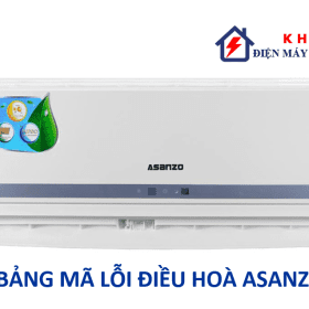 Bảng mã lỗi máy lạnh Asanzo – chi tiết đầy đủ A -Z