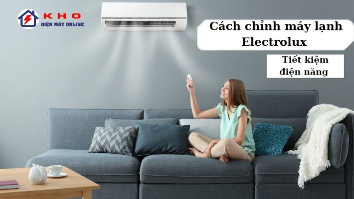 cach chinh may lanh electrolux 0