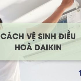 Hướng dẫn cách vệ sinh điều hoà Daikin