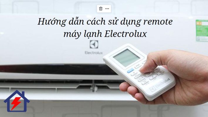 huong dan cach su dung remote may lanh electrolux 0