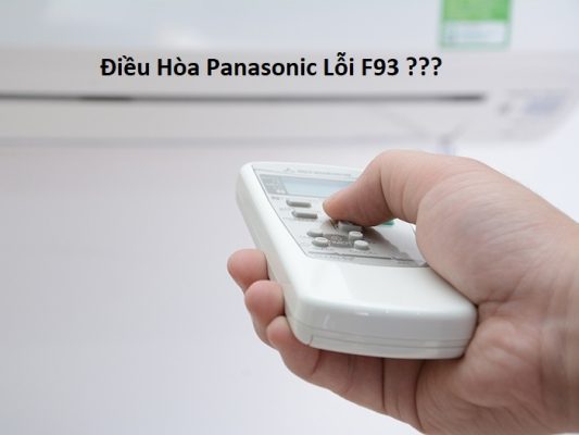 1. Điều hoà Panasonic báo lỗi F93 là lỗi gì?