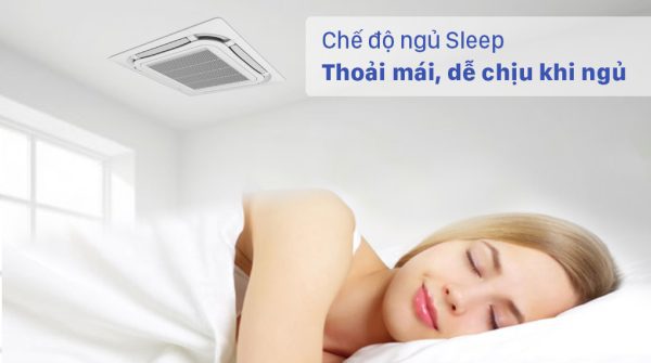 Máy lạnh âm trần 2 chiều Gree Inverter 2.5 HP GUD71T/A-S/GUD71W/A-S - Chế độ ngủ Sleep