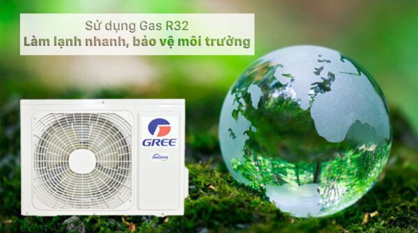 Máy điều hoà Gree sử dụng Gas R32 thân thiện môi trường