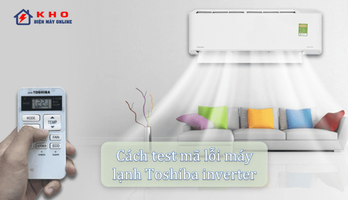 cach test ma loi may lanh toshiba inverter 5