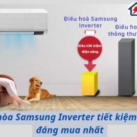 Top điều hòa Samsung Inverter tiết kiệm điện năng nhất hiện nay