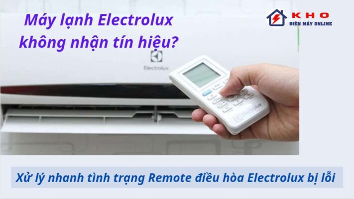 remote may lanh electrolux bi loi