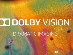 Công nghệ Dolby Vision - Đắm mình vào thế giới điện ảnh