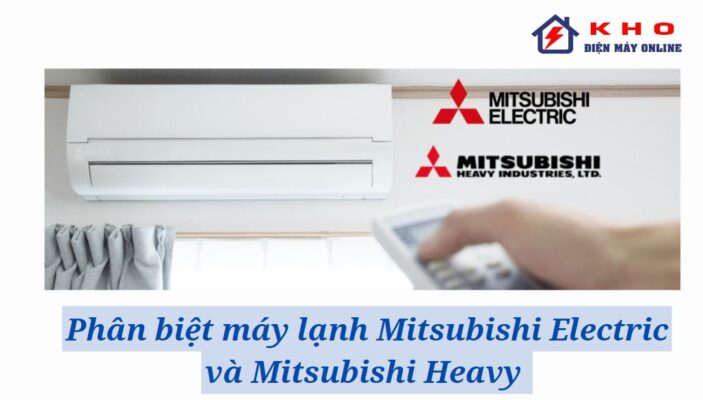 Phan biet may lanh Mitsubishi Electric va Mitsubishi Heavy