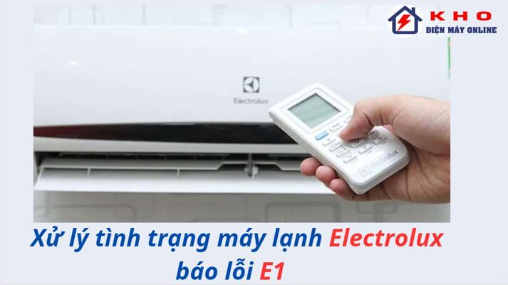 may lanh electrolux bao loi E1
