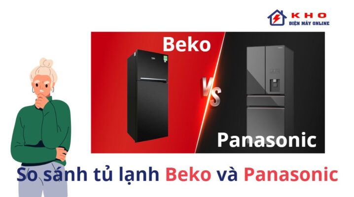 So sánh tủ lạnh Beko và Panasonic