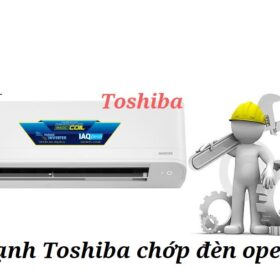 Cách sửa lỗi máy lạnh TOSHIBA chớp đèn Operation nhanh chóng