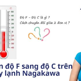Hướng dẫn: Chuyển độ F sang độ C trên máy lạnh Nagakawa