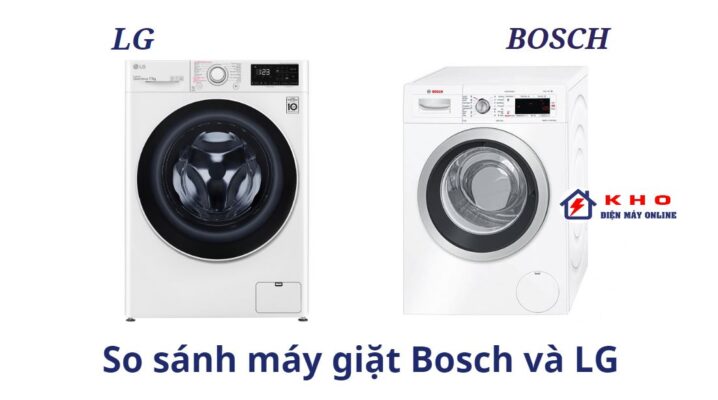 So sánh máy giặt Bosch và LG