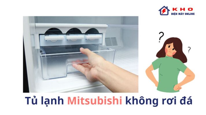 tủ lạnh Mitsubishi không làm rơi đá 