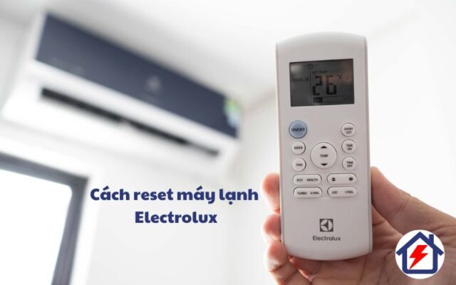 cach reset may lanh electrolux