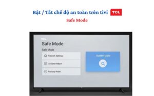 che-do-an-toan-tren-tivi-tcl