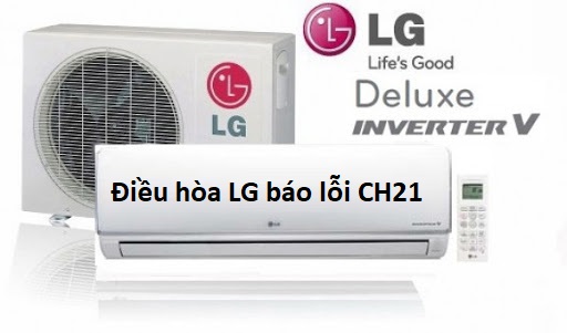 Nguyên nhân điều hòa LG Inverter báo lỗi CH21 