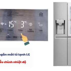 Cách điều chỉnh nhiệt độ tủ lạnh LG inverter: 2 cánh, Side by side