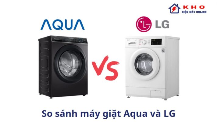 So sánh máy giặt Aqua và LG