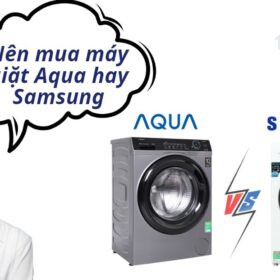 So sánh máy giặt Aqua và Samsung | Loại nào tốt hơn?