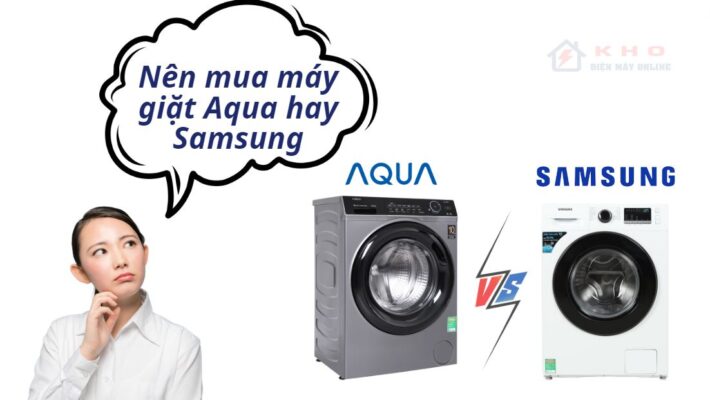 So sánh máy giặt Aqua và Samsung