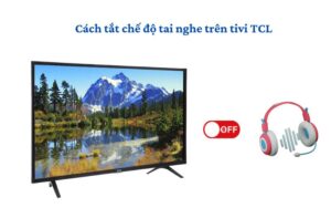 cach-tat-che-do-tai-nghe-tren-tivi-tcl