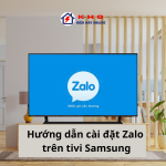 Hướng dẫn chi tiết tải, cài đặt Zalo trên tivi Samsung
