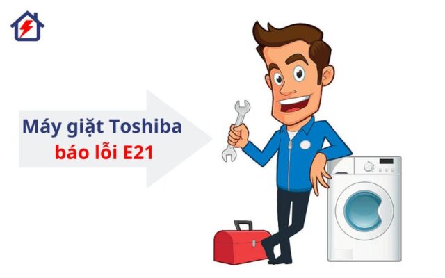 Lỗi E21 máy giặt Toshiba