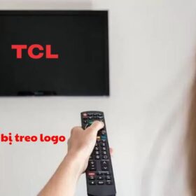 Tivi TCL bị treo logo. Nguyên nhân & Cách khắc phục