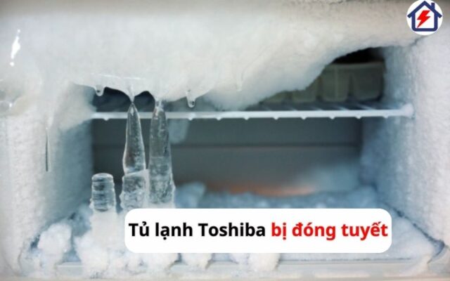 Tủ lạnh Toshiba bị đóng tuyết