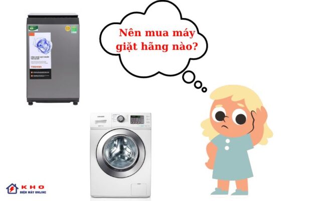 nên mua máy giặt hãng nào?
