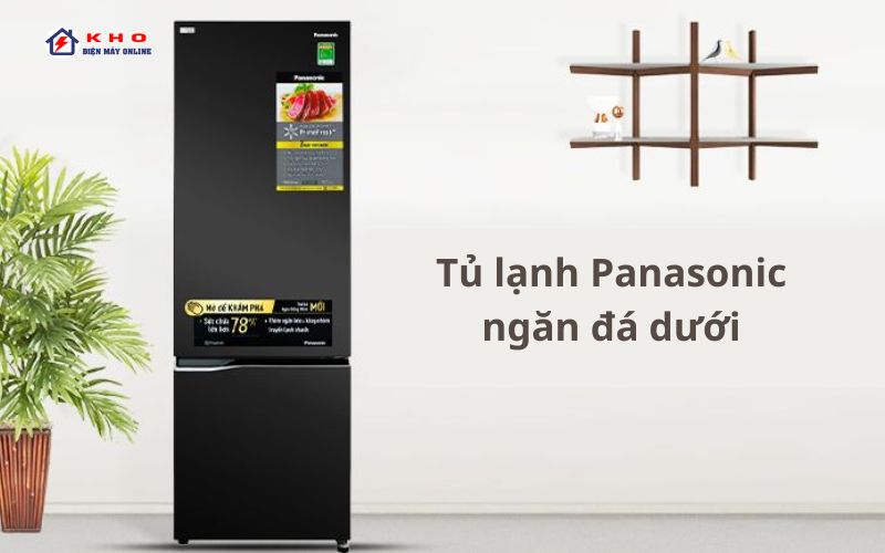 Tủ lạnh Panasonic ngăn đá dưới