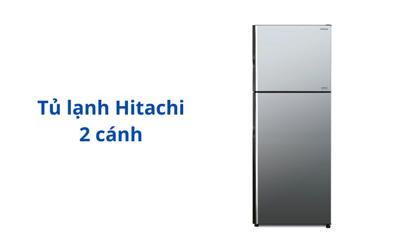 Tủ lạnh Hitachi 2 cánh/cửa