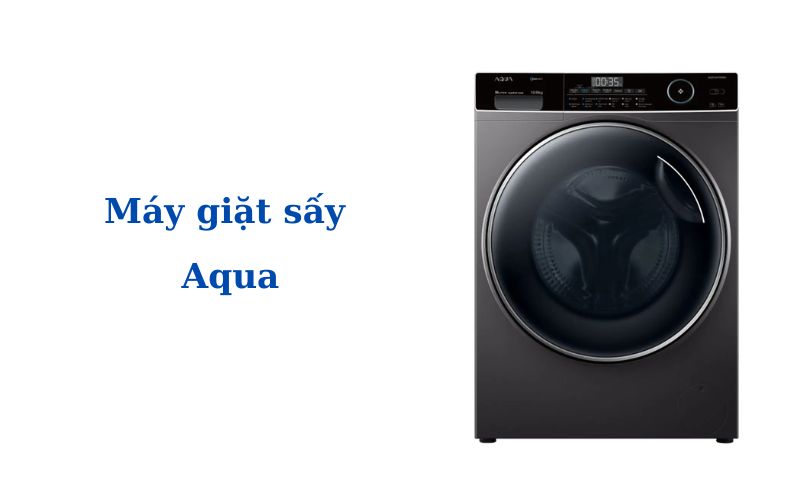 Máy giặt sấy Aqua