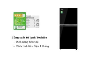 Công suất tủ lạnh Toshiba