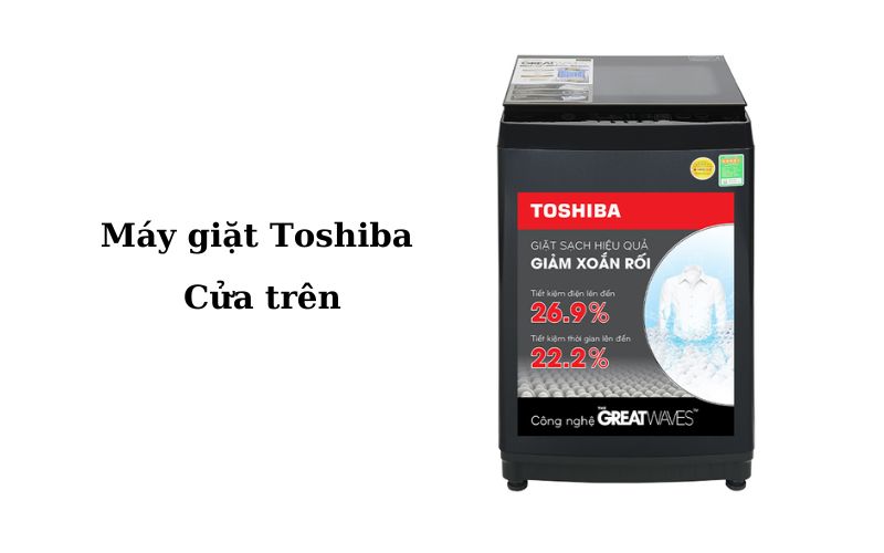 Máy giặt Toshiba cửa trên