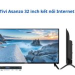 Top 4 tivi Asanzo 32 inch kết nối Internet giá dưới 4 triệu