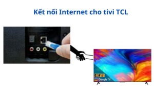 ket noi internet cho tivi tcl