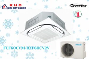 Âm trần Daikin 1 chiều inverter FCF60CVM/RZF60CV2V 21000BTU 3 FCF60CVM/RZF60CV2V
