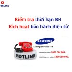 Cách kiểm tra thời hạn bảo hành và kích hoạt BH điện tử Samsung