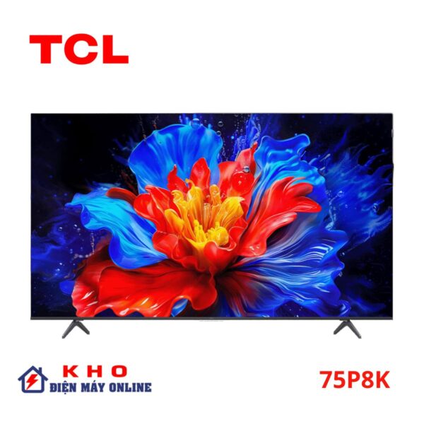 Tivi TCL 75P8K | 75 inch 4K QLED Google