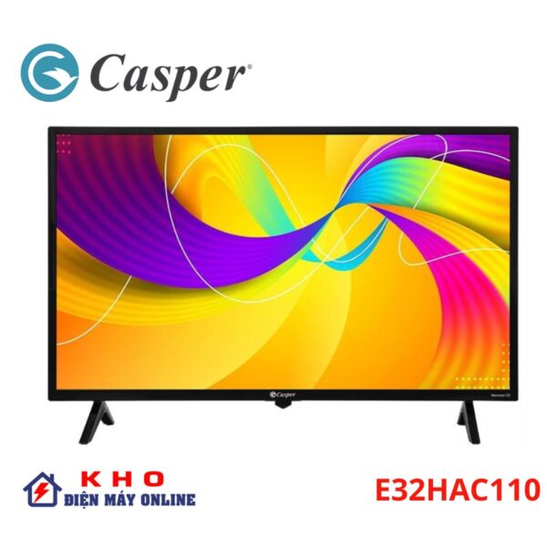 Tivi Casper E32HAC110 | 32 inch Android HD