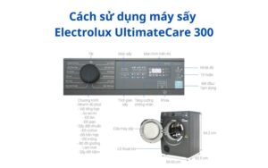 cach-su-dung-may-say-quan-ao-electrolux-ultimatecare-300