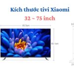Kích thước tivi Xiaomi 32 43 50 55 65 75 inch | Ngang – cao – dày
