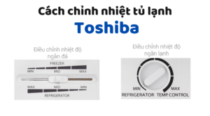 Cach-chinh-nhiet-tu-lanh-Toshiba-1