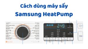 Cách dùng máy sấy quần áo Samsung Heatpump